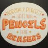 Nobody's perfect!