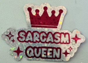 IMG_8052 Sarcasm Queen