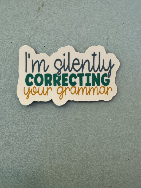 I'm silently correcting your grammar