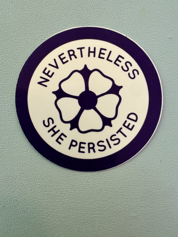 Nevertheless She Persisted