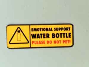 IMG_8081 Emotional support Water Bottle! DO NOT PET!