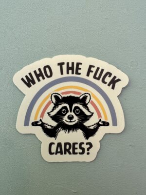 Who the F*CK Cares