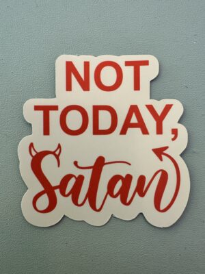 IMG_8117 Not Today Satan