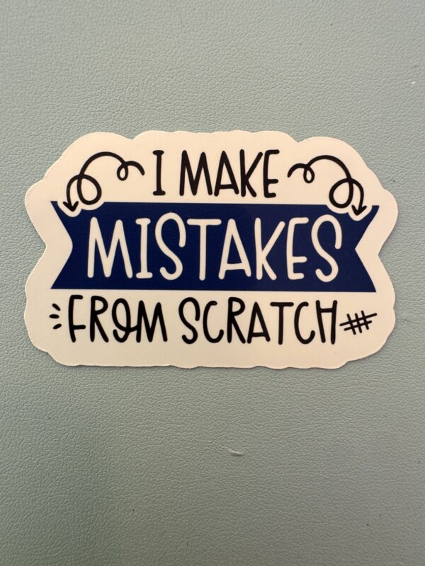 I make mistakes from scratch