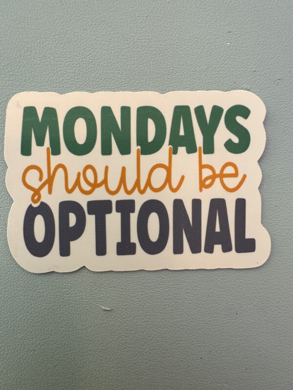 Mondays should be optional