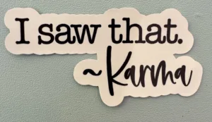 IMG_8125 I saw that - signed Karma