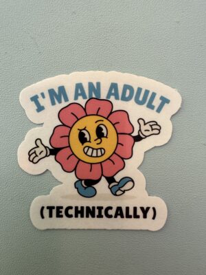 IMG_8129 I'm an adult. (Technically!)